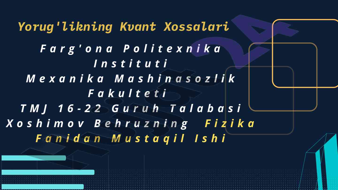 Yorug'likning kvant xossalari va nazariyasi
