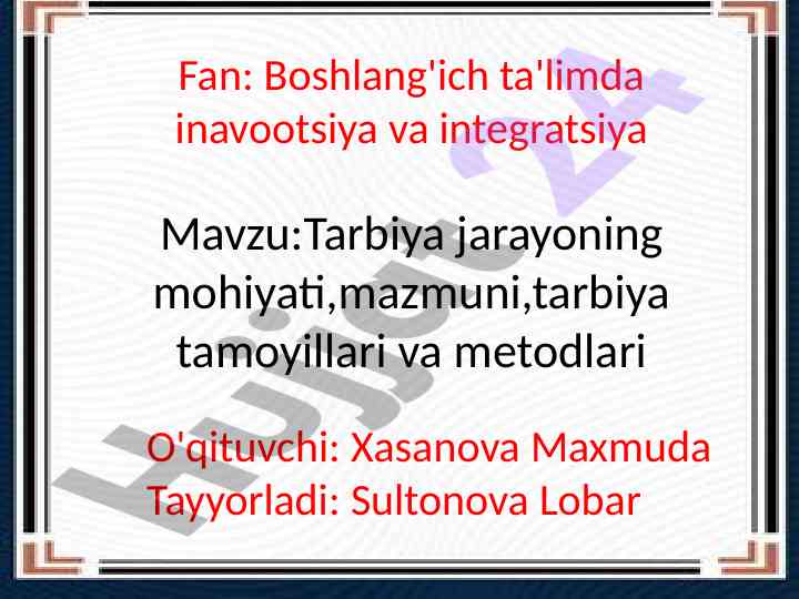 Tarbiya jarayoni mohiyati va tamoyillari