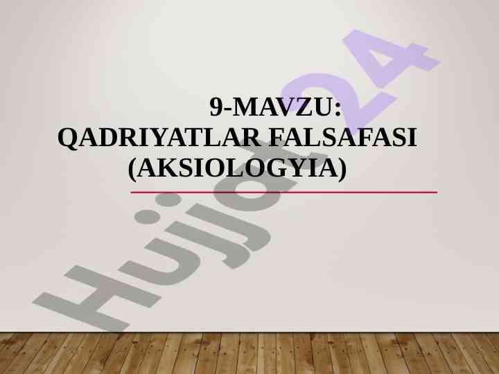Qadriyatlar falsafasi aksiyologiya tahlili