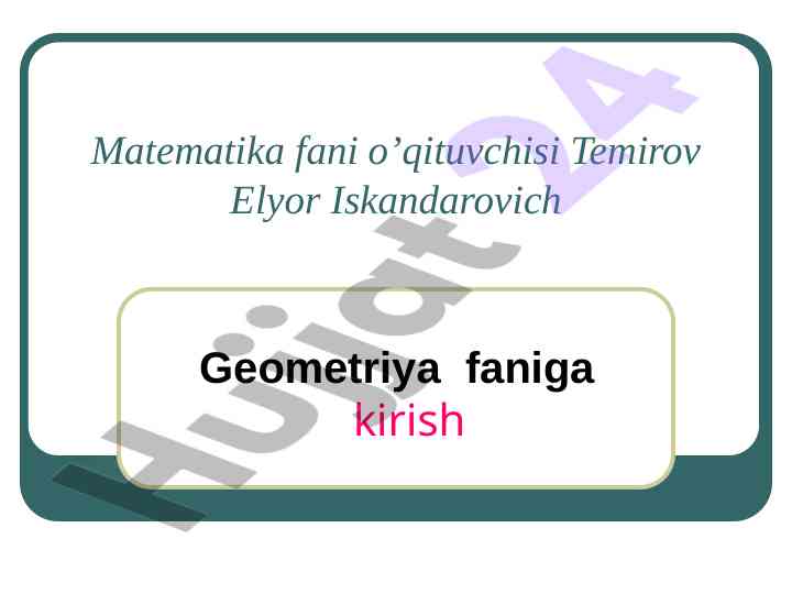 Geometriya faniga kirish dars ishlanmasi