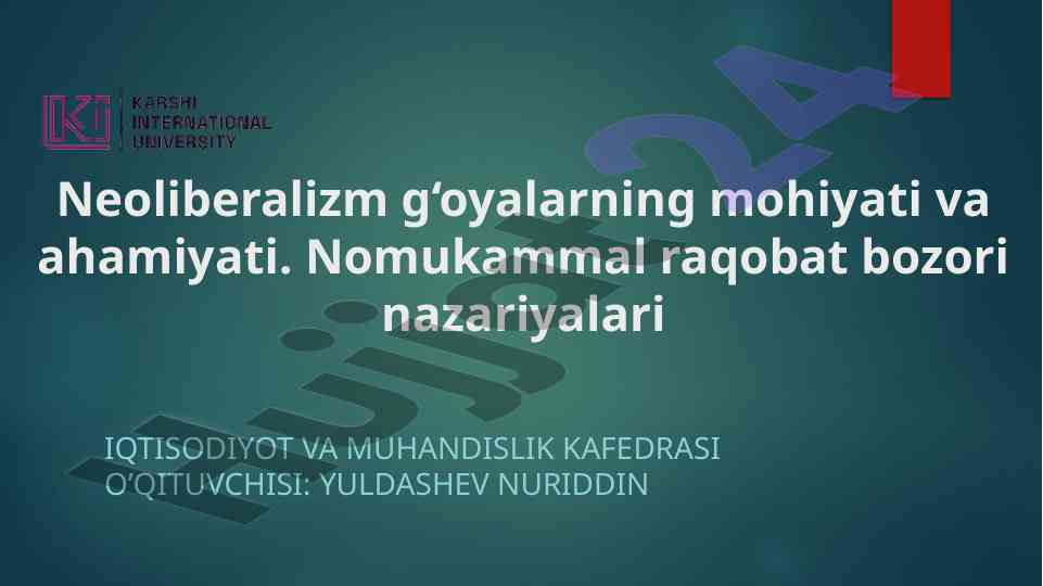 Neoliberalizm g‘oyalari va ahamiyati tahlili