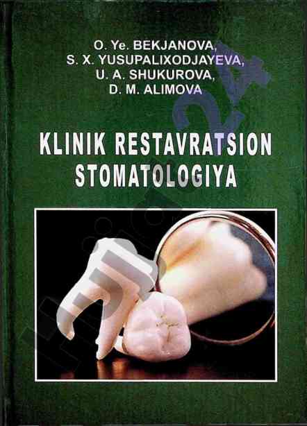 Klinik restavratsion stomatologiya darslik