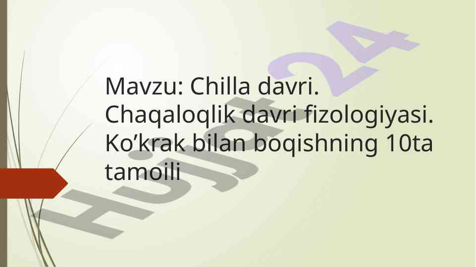 Chilla davri va chaqaloqlik davri fizologiyasi