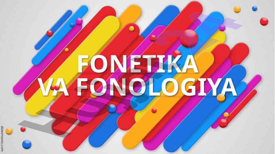 Fonetik va fonologiya asoslari va tahlili