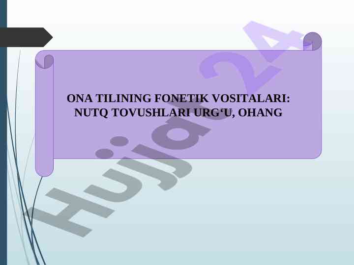Ona tilining fonetika vositasi va urg‘u tahlili