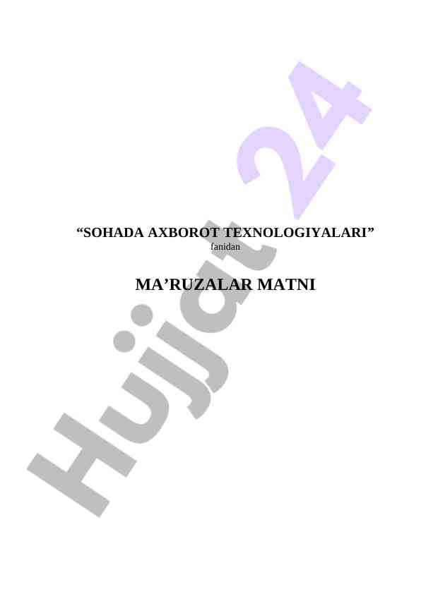 Sohada axborot texnologiyalari fanidan ma'ruzalar matni