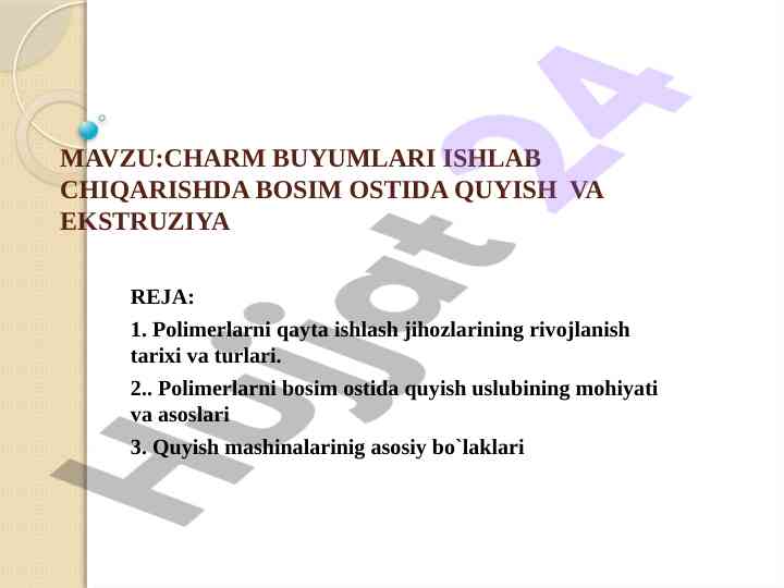 Charm buyumlari ishlab chiqarishda bosim ostida quyish