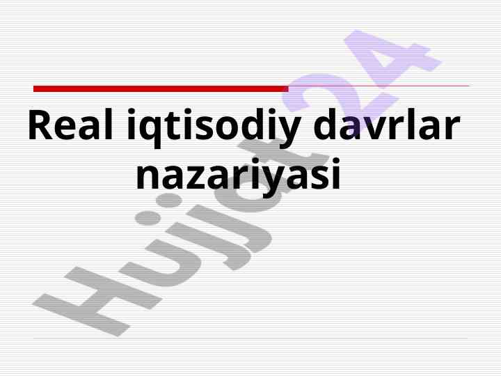 Real iqtisodiy davrlar nazariyasi tahlili