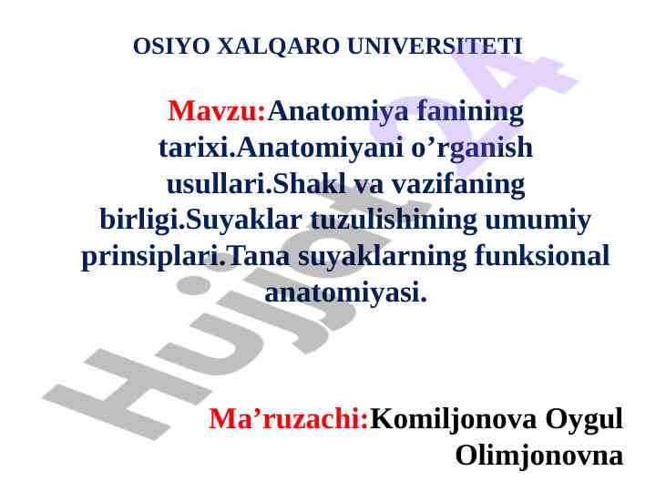 Anatomiyaning tarixi va o‘rganish usullari