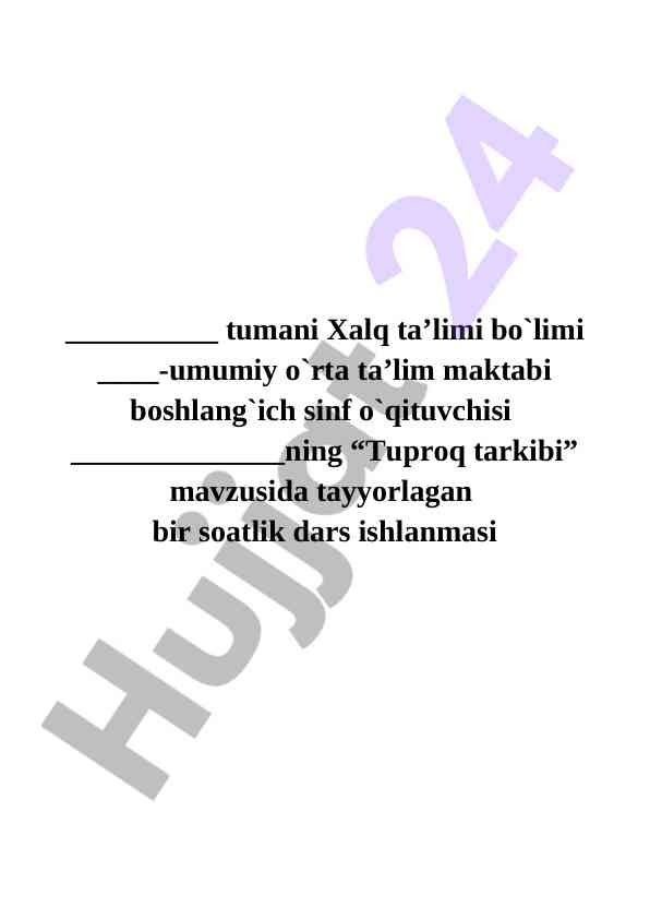 Tuproq tarkibi mavzusida dars ishlanmasi