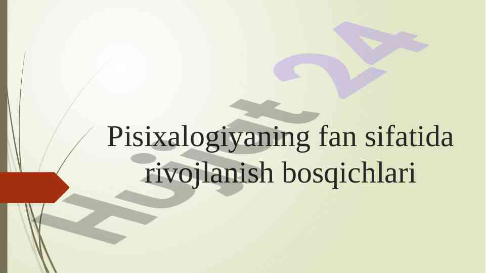 Psixologiyaning fan sifatida rivojlanishi bosqichlari