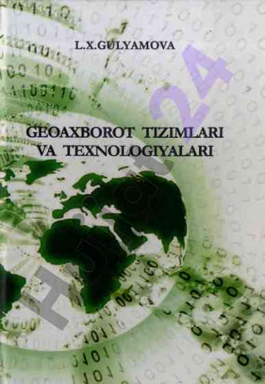 Geoaxborot tizimlari va texnologiyalari darslik