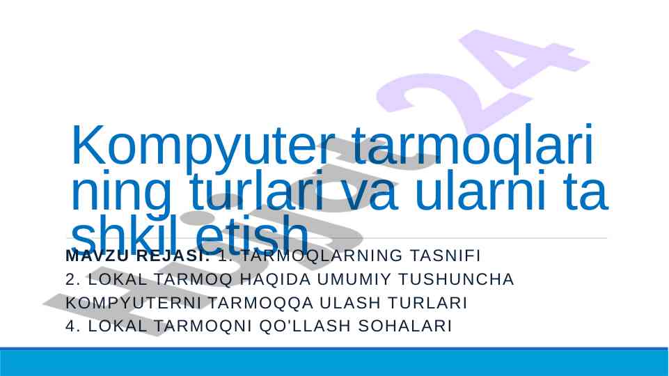 Kompyuter tarmoqlari turlari va tashkil etish