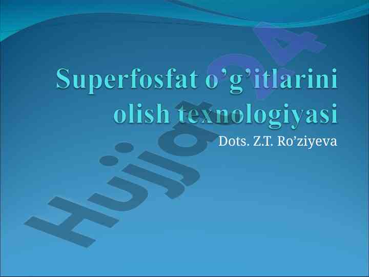 Superfosfat ishlab chiqirishning kimyoviy asoslari