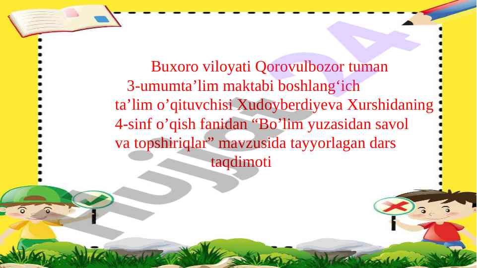 Bo’lim yuzasidan savol va topshiriqlar taqdimoti