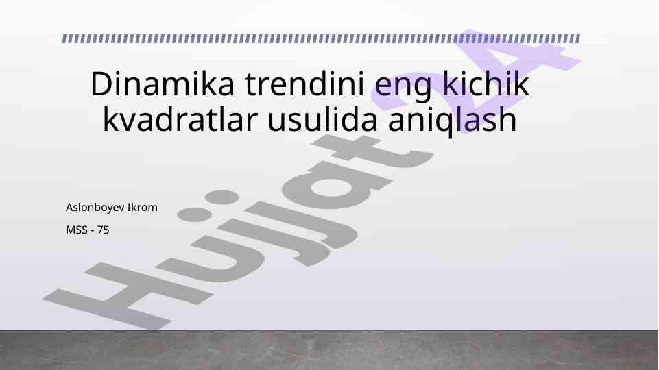 Dinamika trendini eng kichik kvadratlar usulida aniqlash