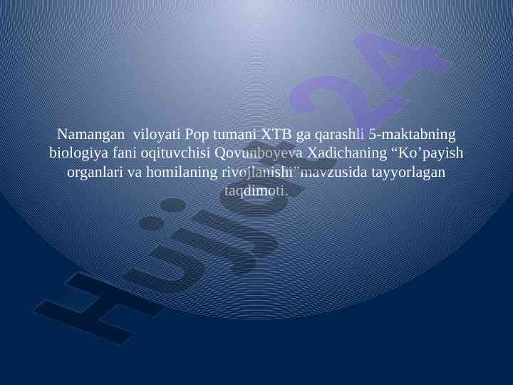 Ko’payish organlari va homilaning rivojlanishi