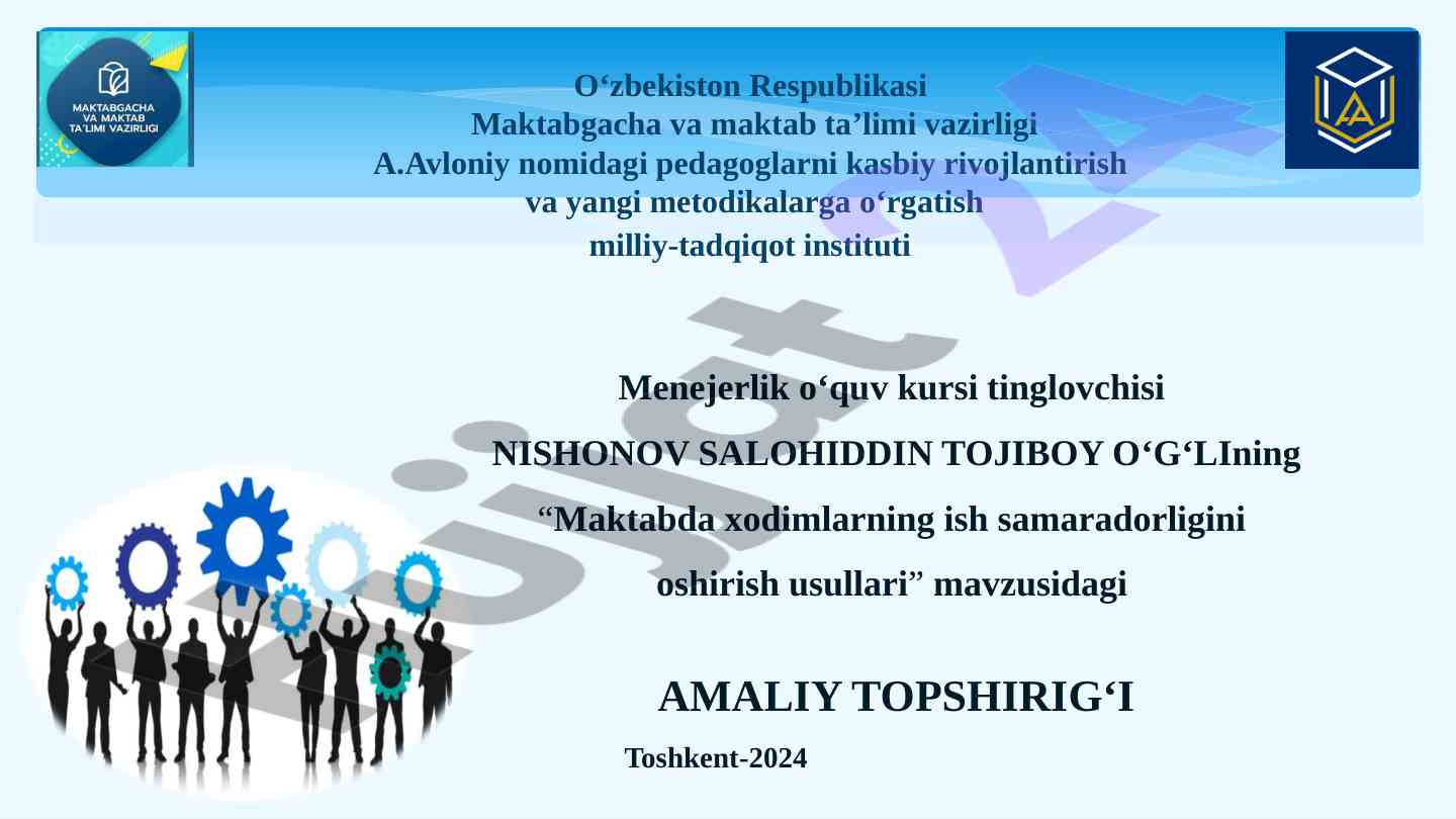 Maktabda xodimlarning ish samaradorligini oshirish usullari