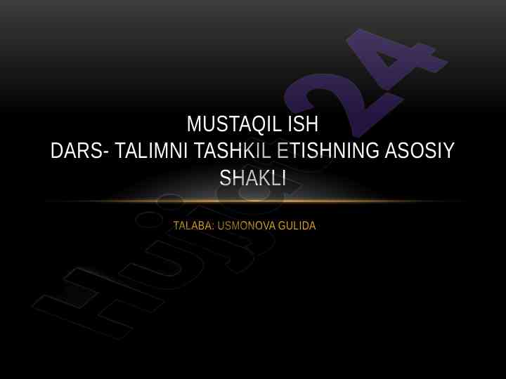 Dars-talimni tashkil etishning asosiy shakli