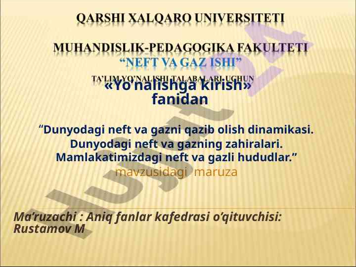 Dunyodagi neft va gaz qazib olish dinamikasi