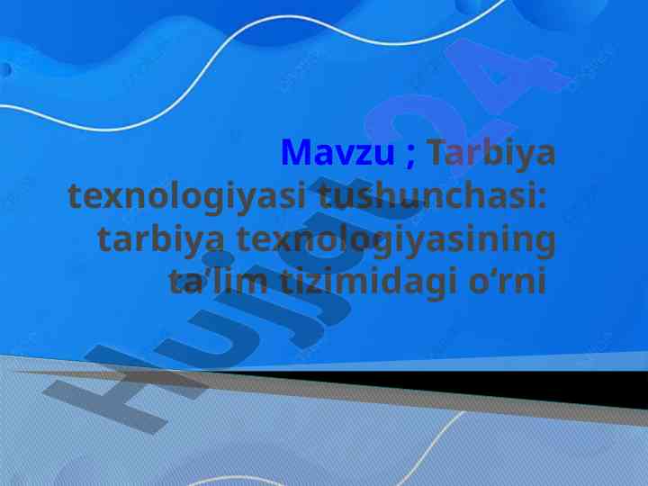 Tarbiya texnologiyasi tushunchasi va uning o‘rni
