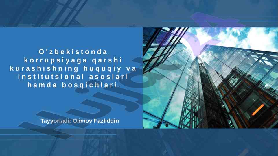 Korrupsiyaga qarshi kurashish asoslari va bosqichlari