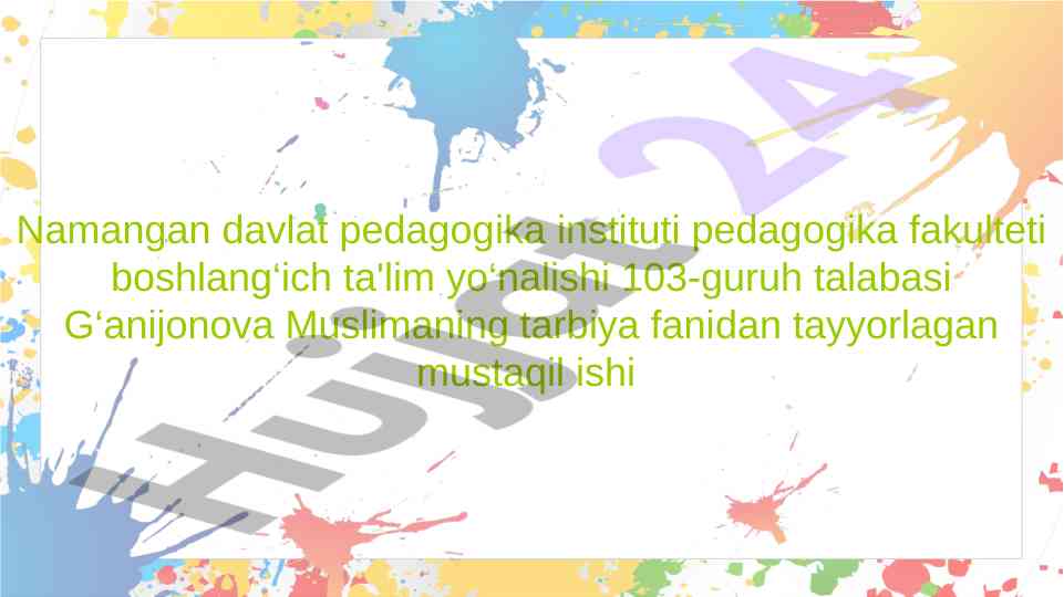 Tarbiya jarayonida oila, mahalla hamda ta'lim