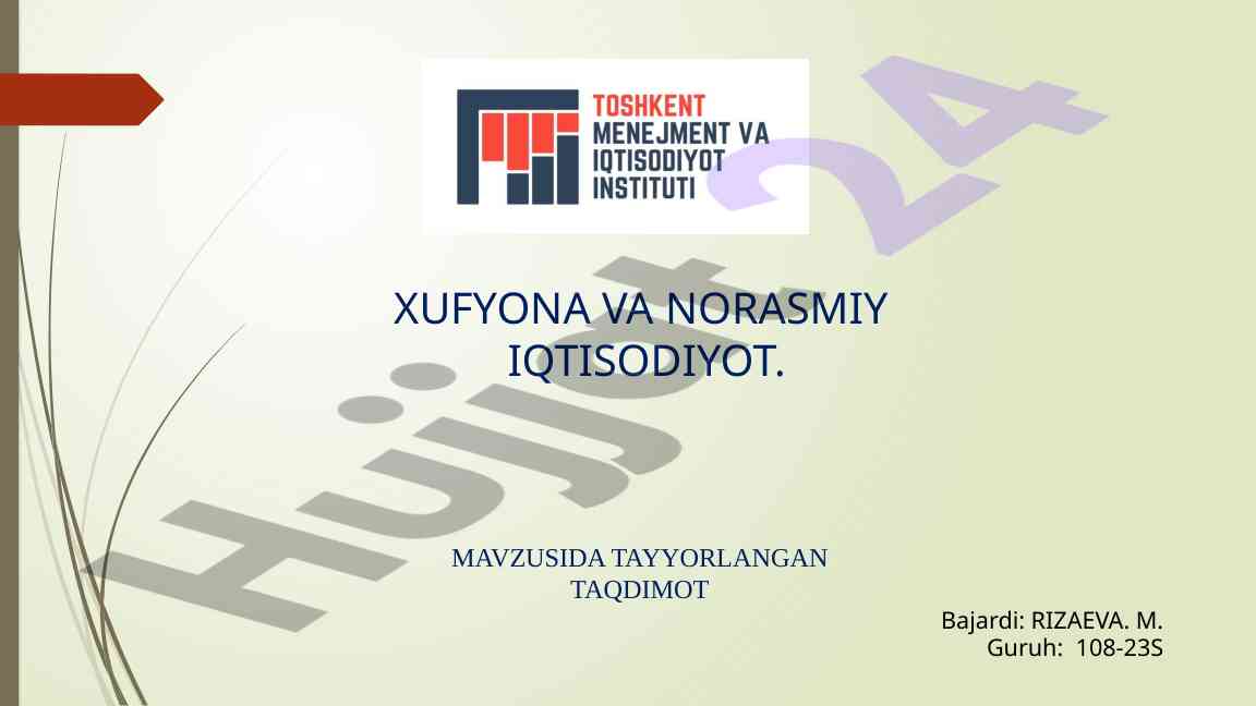 Xufyona va norasmiy iqtisodiyot taqdimoti