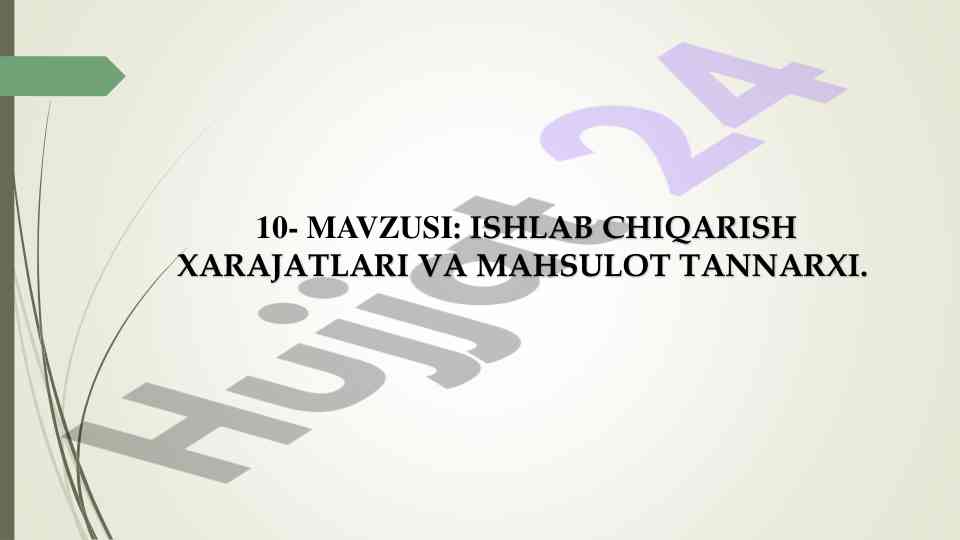 Ishlab chiqarish xarajatlari va mahsulot tannarxi