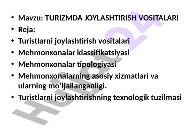 Turizmda joylashtirish vositalari muhim asoslar