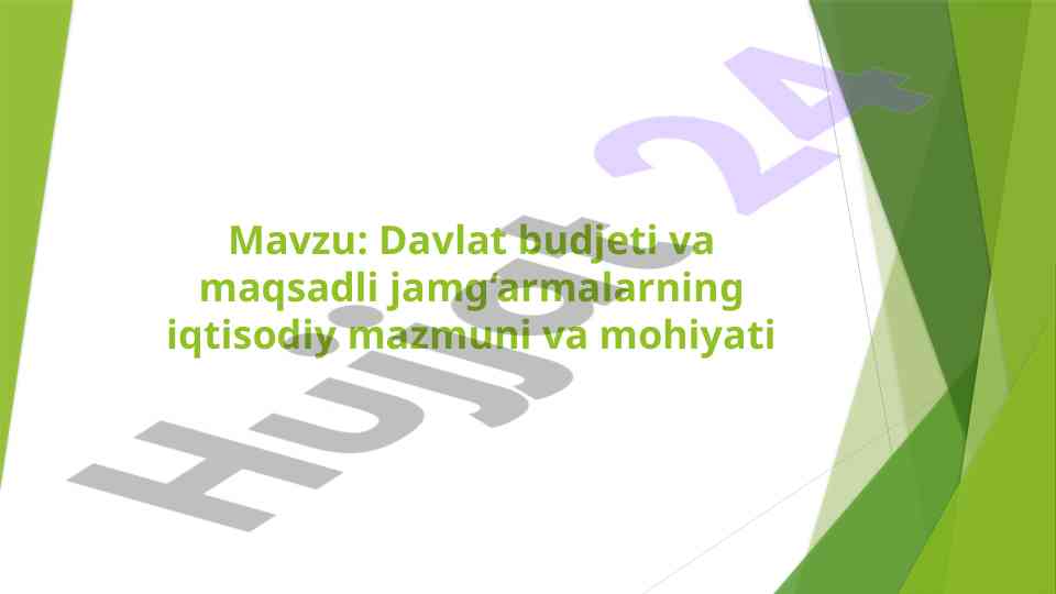 Davlat budjeti va maqsadli jamg‘armalar iqtisodiy mazmuni
