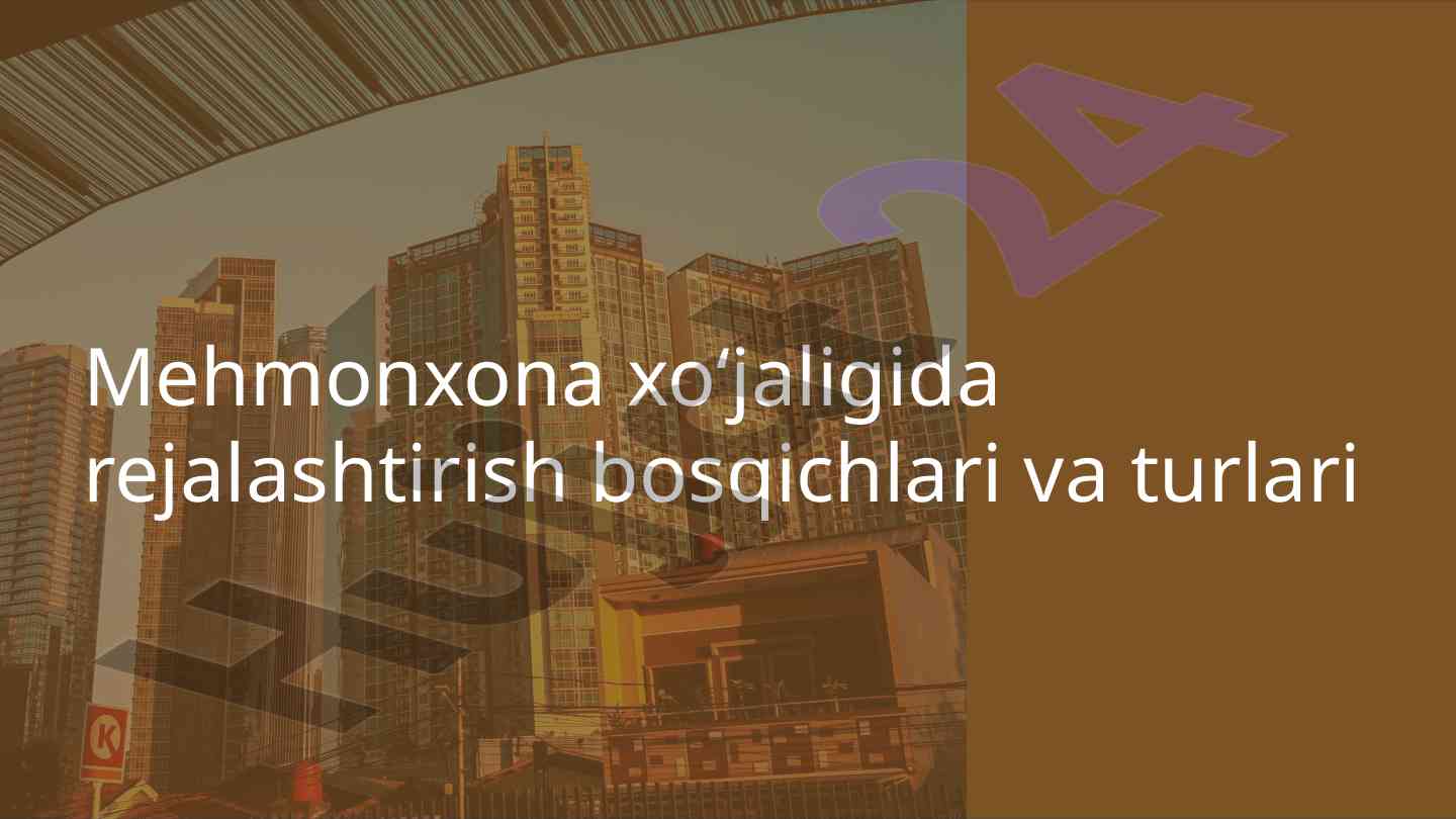 Mehmonxona rejalashtirish bosqichlari va turlari