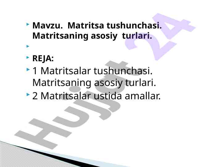 Matritsa Tushunchasi Va Asosiy Turlari