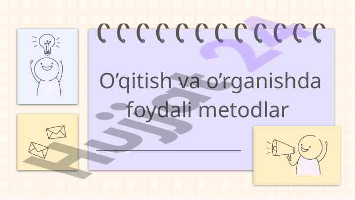 Foydali o‘qitish va o’rganish metodlari