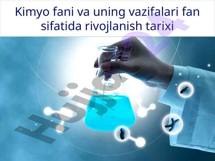 Kimyo fanining rivojlanishi va vazifalari