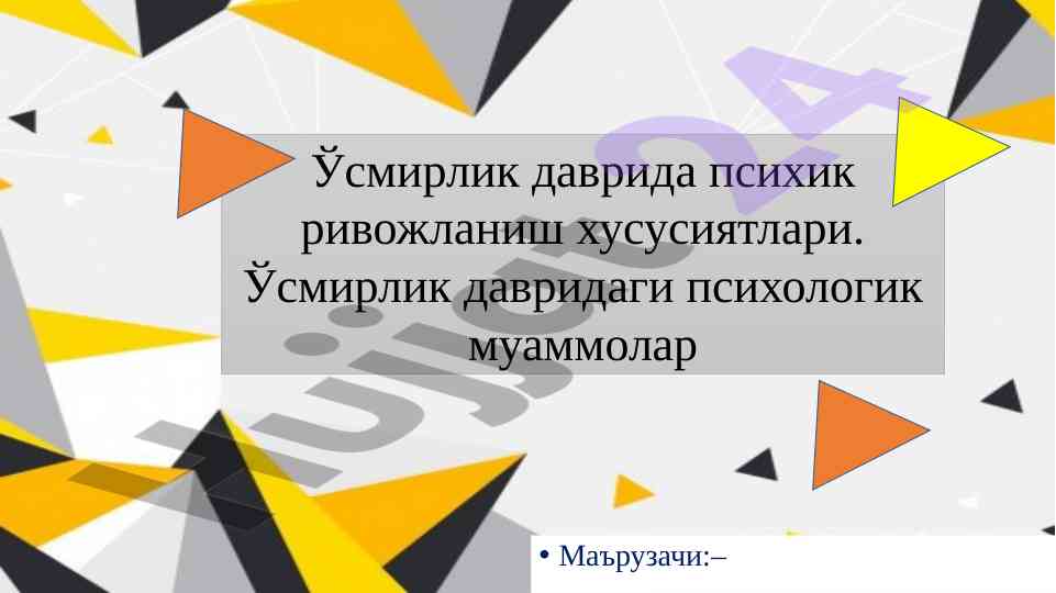 Osmirolik davrida psixik rivojlanish xususiyatlari