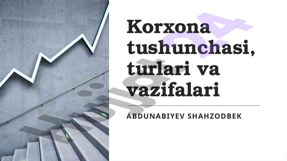 Korxona tushunchasi turlari va vazifalari