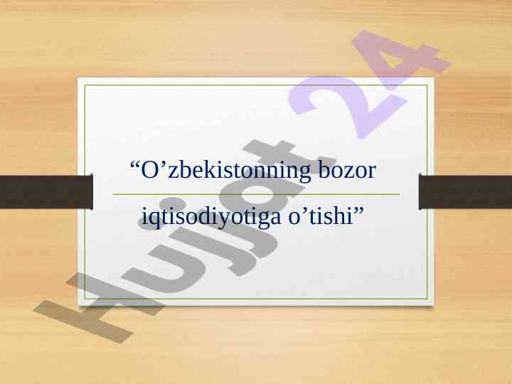 O’zbekiston bozor iqtisodiyotiga o’tishi va rivojlanishi