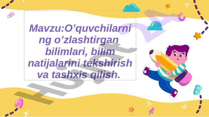 O‘quvchilarning bilimlarini tekshirish texnikasi