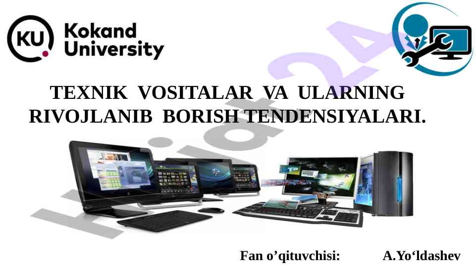 Texnik vositalar va ularning rivojlanishi tendensiyalari