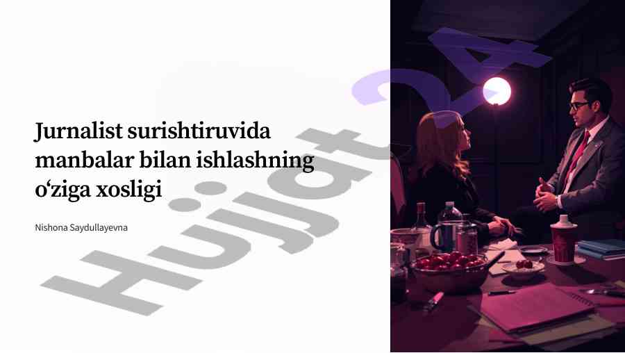Surishtiruv jurnalistikasi va manbalar bilan ishlash