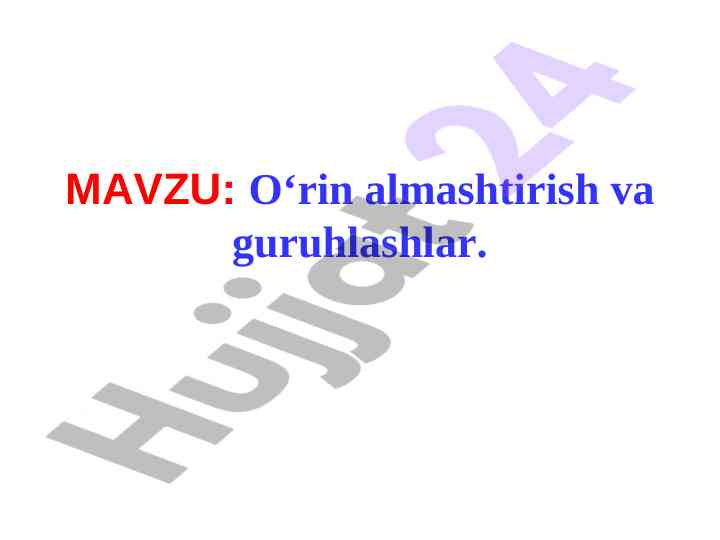 O‘rin almashtirish va guruhlashlar bo‘yicha tahlil