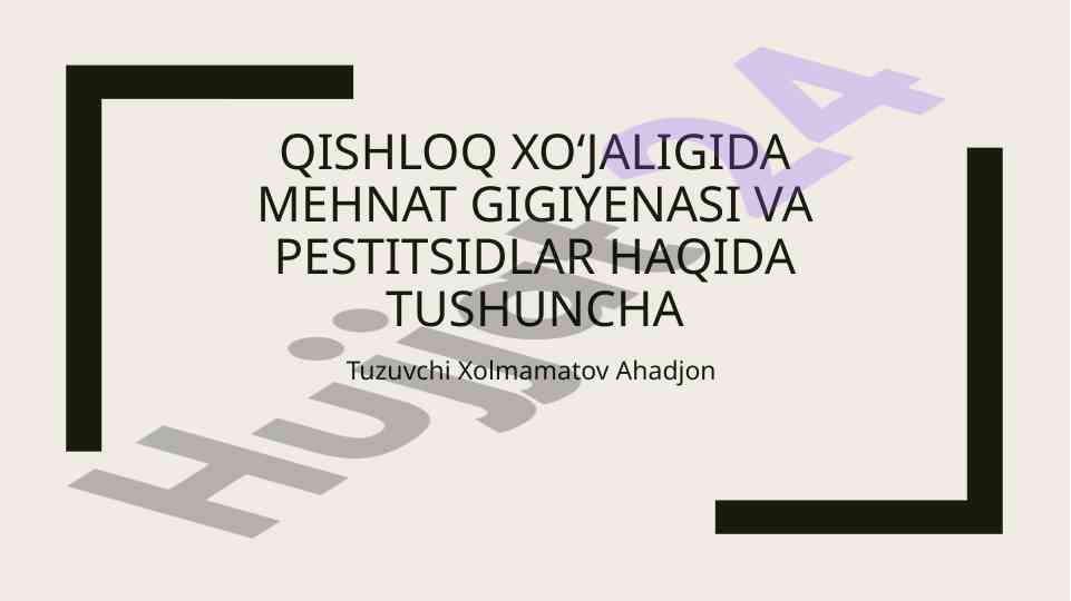 Qishloq xoʻjaligida mehnat gigiyenasi va pestitsidlar