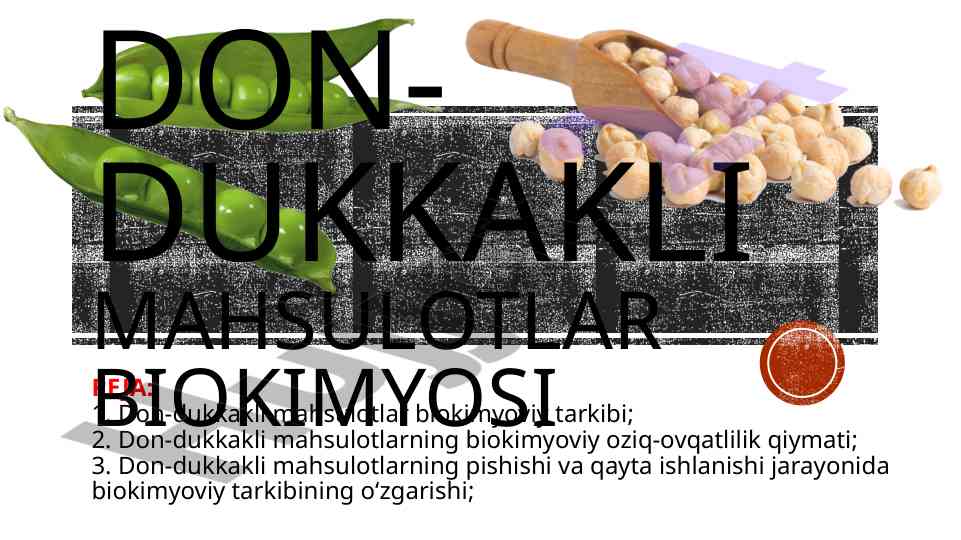 Don-dukkakli mahsulotlar biokimyoviy tarkibi