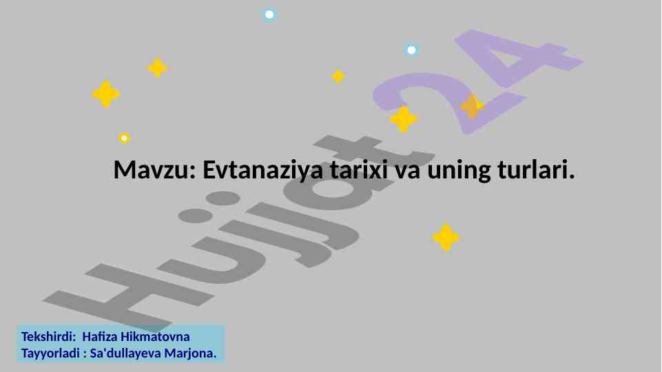 Evtanaziya tarixi va turlari: tezis savolnomasi