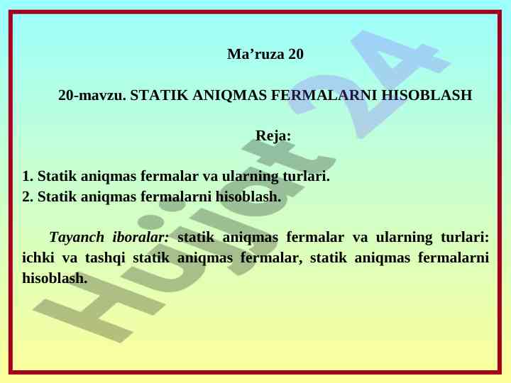 Statik aniqlik fermalarini hisoblash bo'yicha ma'ruza