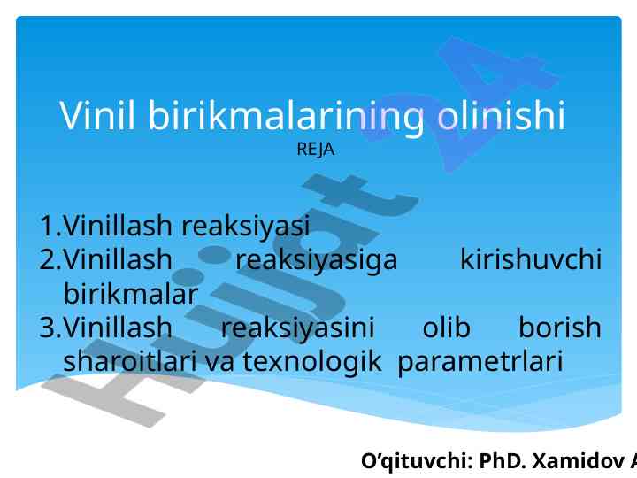 Vinil birikmalarining olinishi va tekhnologik parametrlari