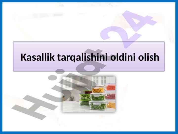 Kasallik tarqalishini oldini olish usullari
