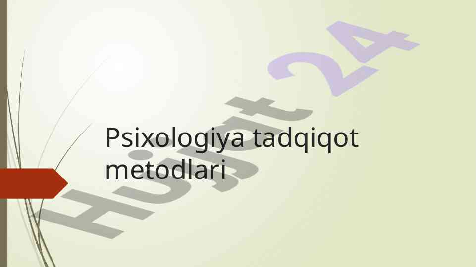 Psixologiya tadqiqot metodlari va ilmiy asoslar