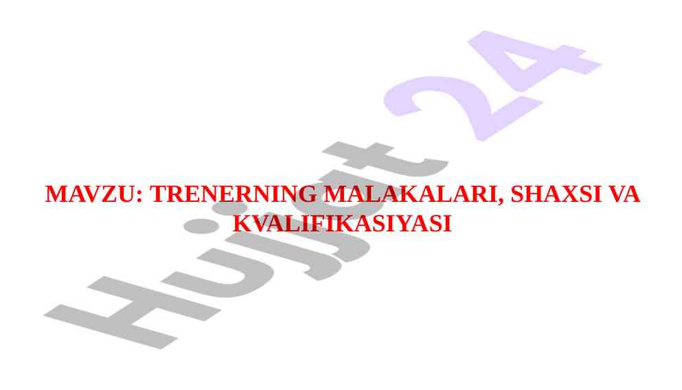 Trenerning malakalari va kvalifikasiyasi tahlili